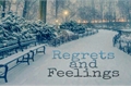 História: Regrets and Feelings