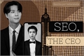 História: Seo, The CEO (Imagine Johnny)