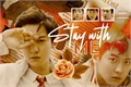 História: Stay With Me - Park Chanyeol