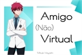 História: Amigo (N&#227;o) Virtual