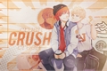 História: Crush Crush Crush