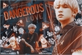 História: Dangerous Love - Park Chanyeol