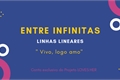 História: Entre Infinitas Linhas Lineares