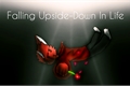 História: Falling Upside-Down