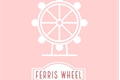 História: Ferris wheel