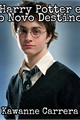 História: Harry Potter e o Novo Destino