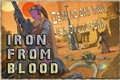 História: Iron From Blood