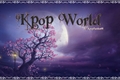 História: Kpop World