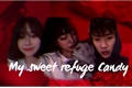 História: My sweet refuge Candy