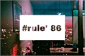 História: Rule&#39; 86