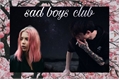 História: Sad boys club