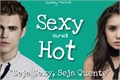 História: Sexy And Hot (Steferine)
