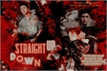 História: Straight Up and Down