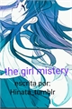 História: The girl mistery