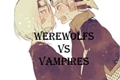 História: Werewolfs vs Vampires 2 Temporada