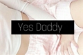 História: Yes Daddy