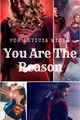 História: You Are The Reason