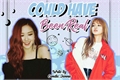 História: .could have been real - Chaelisa oneshot!i