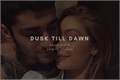História: Dusk Till Dawn - ZAYN MALIK