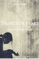 História: Fight for fears