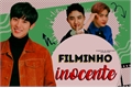 História: Filminho Inocente