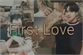 História: First Love - Min Yoongi