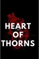 História: Heart of Thorns