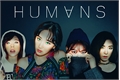 História: Humans - HIATUS