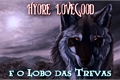 História: Hyore Lovegood e o Lobo das Trevas