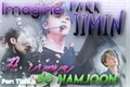 História: Imagine Park Jimin - Irm&#227; do Namjoon