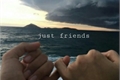 História: Just friends