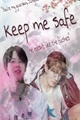 História: Keep me safe
