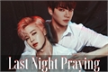 História: Last Night Praying &#39;(jikook) :HOT:
