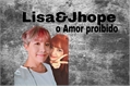 História: Lisa E Jhope (o amor proibido)