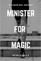 História: Minister for Magic - Pansmione