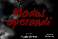 História: Modus Operandi