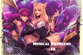 História: Musical Problems - KDA