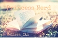 História: Princess Nerd
