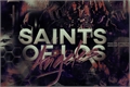 História: Saints of Los Angeles