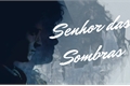 História: Senhor das Sombras