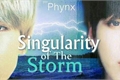 História: Singularity of the Storm