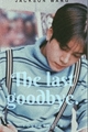 História: The last goodbye - Jackson Wang