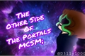 História: The Other Side Of The Portals - MCSM;