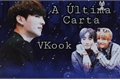 História: A &#218;ltima Carta (Taekook)