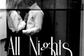 História: All Nights