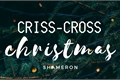 História: Criss-Cross Christmas (Shameron)