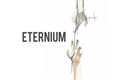 História: Eternium: Cru&#233;is Imortais
