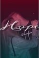 História: Hope - Poli&#233;ric