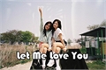 História: Let Me Love You - Jensoo