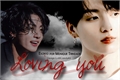 História: Loving You - Jeon Jungkook